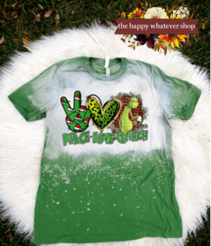 Peace love Grinch bleached dyed bella canvas tee shirt