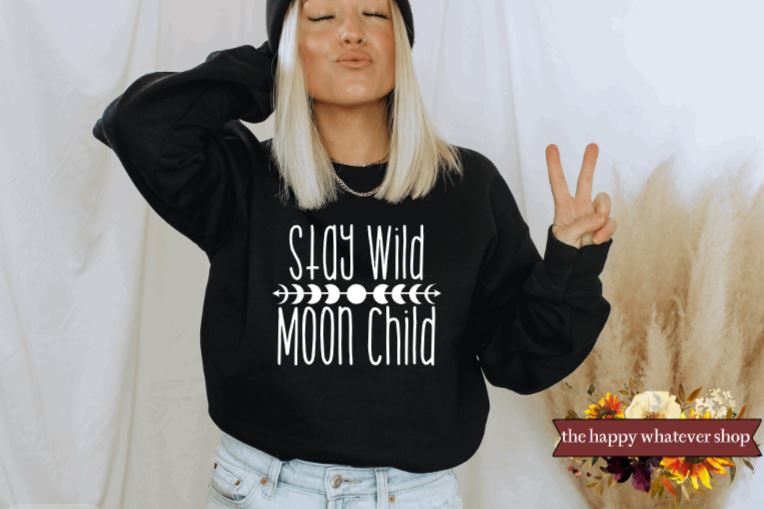 Stay Wild Moon Child sweatshirt